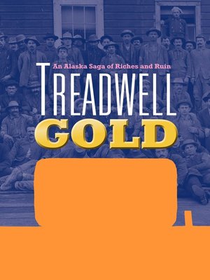 cover image of Treadwell Gold